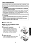 Page 3737
Maintenance
Lamp	replacement
1 Unplug power cord.
2	Wait	until	lamp	is	sufficiently	cooled.
Wait for at least 1 hour.
3	Remove	the	lamp	cover.
Loosen the two screws, raise the lamp cover 
with your fingers as shown to remove the lamp 
cover. Use care to avoid any damage to nails 
and/or tip of your finger(s). If you have any dif-
ficulty in removal, you can use a screwdriver or 
any other smaller tool for your convenience.  
4	Pull	out	the	lamp.
Loosen the two screws holding the lamp in place, 
and...