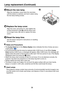 Page 3838
5	Mount	the	new	lamp.
Align the orientation, press down the new lamp 
until the bottom is reached, and lock in place using 
the two lamp locking screws.
6	Replace	the	lamp	cover.
Align the cover, and press it in, then tighten the
screws loosened in step 3 until the lamp cover 
is no longer loose. (Be sure to replace the lamp 
cover.)
7	Reset	the	lamp	time.
See the lamp’s manual for instructions on resetting 
the lamp time.
 Notes and Precautions
•	 The	[Lamp	time] item in the Status display menu...