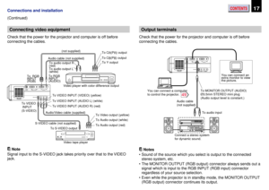 Page 17CONTENTS17Connections and installation
RS-232C
CONTROLRGB AUDIO
MONITOR OUTPUTRGB
S-VIDEO VIDEO VIDEO INPUT
L - AUDIO -RAUDIO
RGB INPUT
To MONITOR OUTPUT (AUDIO) 
Ø3.5mm STEREO mini plug
(Audio output level is constant.)
To audio input Audio cable
(not supplied)
Connect a stereo system
for dynamic sound.You can connect an 
extra monitor to view 
the picture.
You can connect a computer 
to control the projector.
49
(Continued)
Connecting video equipment
Check that the power for the projector and computer...