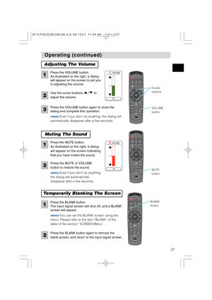 Page 27STANDBY/ONVIDEOLASER INDICATOR
ESC MENUPOSITIONRESET AUTO
KEYSTONE1  2  3
ID CHANGESEARCH
ON
OFFFREEZE MUTEMAGNFYPinPVOLUME
RGB
BLANK
PREVIOUSNEXT ASPECTMOUSE
LASERLENS SHIFT+
–––++FOCUS ZOOM
STANDBY/ONVIDEOLASER INDICATOR
ESC MENUPOSITIONRESET AUTO
KEYSTONE1  2  3
ID CHANGESEARCH
ON
OFFFREEZE MUTEMAGNFYPinPVOLUME
RGB
BLANK
PREVIOUSNEXT ASPECTMOUSE
LASERLENS SHIFT+
–––++FOCUS ZOOM
STANDBY/ONVIDEOLASER INDICATOR
ESC MENUPOSITIONRESET AUTO
KEYSTONE1  2  3
ID CHANGESEARCH
ON
OFFFREEZE MUTEMAGNFYPinPVOLUME...