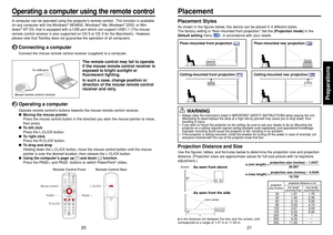 Page 1121
20
Preparations
Placement StylesAs shown in the figures below, this device can be placed in 4 different styles.
The factory setting is “floor-mounted front projection.” Set the [Projection mode] in the
Default setting  menu 
p.40
, in accordance with your needs.
Placement
 WARNING
•Always obey the instructions listed in IMPORTANT SAFETY INSTRUCTIONS when placing the unit.
Attempting to clean/replace the lamp at a high site by yourself may cause you to drop down, thus
resulting in injury.
• If you wish...