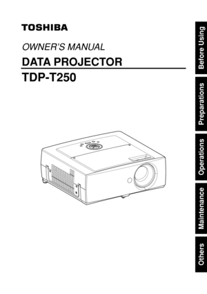 Page 1Others
Maintenance
Operations
Preparations
Before Using
OWNER’S MANUAL
DATA PROJECTOR
TDP-T250 