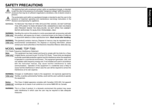 Page 2Before Using
3
2
SAFETY PRECAUTIONSBefore Using
The lightning flash with arrowhead symbol, within an equilateral triangle, is intended
to alert the user to the presence of uninsulated dangerous voltage within the products
enclosure that may be of sufficient magnitude to constitute a risk of electric shock to
persons.
The exclamation point within an equilateral triangle is intended to alert the user to the
presence of important operating and maintenance (servicing) instructions in the
literature...