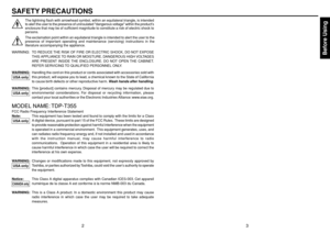 Page 2Before Using
3
2
SAFETY PRECAUTIONSBefore Using
The lightning flash with arrowhead symbol, within an equilateral triangle, is intended
to alert the user to the presence of uninsulated dangerous voltage within the products
enclosure that may be of sufficient magnitude to constitute a risk of electric shock to
persons.
The exclamation point within an equilateral triangle is intended to alert the user to the
presence of important operating and maintenance (servicing) instructions in the
literature...