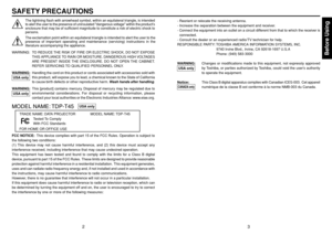 Page 2Before Using
3
2
The lightning flash with arrowhead symbol, within an equilateral triangle, is intended
to alert the user to the presence of uninsulated dangerous voltage within the products
enclosure that may be of sufficient magnitude to constitute a risk of electric shock to
persons.
The exclamation point within an equilateral triangle is intended to alert the user to the
presence of important operating and maintenance (servicing) instructions in the
literature accompanying the appliance.- Reorient or...