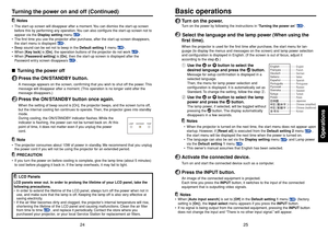 Page 1325
Operations
24
1
Turn on the power.Turn on the power by following the instructions in “Turning the power on” 
p.23
.
2
 Select the language and the lamp power (When using the
first time).When the projector is used for the first time after purchase, the start menu for lan-
guage (to display the menus and messages on the screen) and lamp power selection
and configuration is displayed in English. (If the screen is out of focus, adjust it
according to the step 
6.)
qUse the 
 or 
 button to select the...