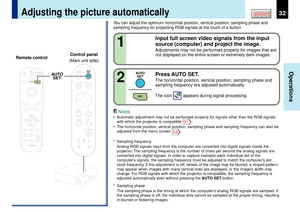 Page 3232
Operations
CONTENTS
Notes
¥ Automatic adjustment may not be performed properly for signals other than the RGB signals
with which the projector is compatible 
91
.
¥ The horizontal position, vertical position, sampling phase and sampling frequency can also be
adjusted from the menu screen 
54
.
* Sampling frequency
Analog RGB signals input from the computer are converted into digital signals inside the
projector. The sampling frequency is the number of times per second the analog signals are
converted...