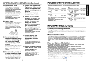 Page 5Before Using
89
If your line voltage is 220 to 240V, use one of the following types of cable.Plug
configurationPlug type
Australian
240V
10A
North American240V
15A Switzerland
240V
6A Line voltage
EURO
UK220 – 240V
220 – 240V200 – 240V
200 – 240V 200 – 240V
Plug
configurationPlug type Line voltage
Use a 5A fuse which is approved by ASTA 
or BSI to BSI362.
Always replace the fuse cover after 
changing the fuse.IMPORTANT PRECAUTIONSSave Original Packing MaterialsThe original shipping carton and packing...