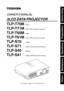 Page 1Others
Maintenance
Operations
Preparations
Before Using
TLP-T70M / T60M / TLP-S70/TLP-S40
OWNER’S MANUAL
3LCD DATA PROJECTOR
TLP-T70M(XGA)
TLP-T71M(XGA / With Document Camera)
TLP-T60M(XGA)
TLP-T61M(XGA / With Document Camera)
TLP-S70(SVGA)
TLP-S71(SVGA / With Document Camera)
TLP-S40(SVGA)
TLP-S41(SVGA / With Document Camera) 