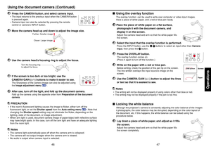 Page 24Operations
47 46
ON/STANDBYINPUT
MENUAUTO
SETFAN
TEMP
LAMP
ON VOL.+VOL.-AUTOKEYSTONEW
.
B
A
L
A
N
C
EO
V
E
R
L
A
YL
O
C
K
S
T
O
R
E
I
M
A
G
EA
R
M
 
L
I
G
H
TC
A
M
E
R
ACA
ME
R
A
GA
IN
W.BALANCE OVERLAY
LOCK
STORE
IMAGEARM LIGHT
CAMERA CAMERA
GAINRGB picture
ON/STANDBYINPUT
MENUAUTO
SETFANTEMP
LAMP
ON VOL.+VOL.-AUTOKEYSTONEW.BALANCEOVERLAYLOCK
STORE
IMAGEARM LIGHTC
A
M
E
R
AC
A
M
E
R
A
G
A
I
N
Using the document camera (Continued)
Using the overlay function
The overlay function  can be used to write...