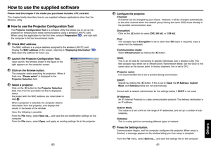 Page 3161
60
Others
Please read this chapter if the model you purchased includes a PC card slot.
This chapter briefly describes how to use supplied software applications other than the
Wireless utility.How to use the Projector Configuration Tool
The Projector Configuration Tool is a software utility that allows you to set up the
projector for Infrastructure mode communications using a wireless LAN PC card.
When using this application for the first time, conduct Preparation 
p.34
, and start with
the computer...