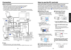 Page 1223
22
Preparations
Before connection•Read the owner’s manual of the device to be connected to the projector.
•Some types of computer cannot be used connected to this projector.
Check for an RGB output terminal, supported signal 
p.69
, etc.
•Turn off the power of both devices before connection.
•The figure below is a sample connection. This does not mean that all of these devices
can or must be connected simultaneously. (Dotted lines mean items can be exchanged.)
Notes•COMPUTER terminals 1 and 2 function...