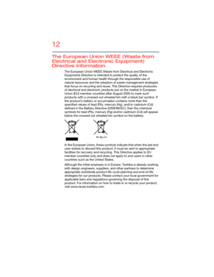 Page 1212
5.375 x 8.375 ver 2.3
The European Union WEEE (Waste from 
Electrical and Electronic Equipment) 
Directive Information
The European Union WEEE (Waste from Electrical and Electronic 
Equipment) Directive is intended to protect the quality of the 
environment and human health through the responsible use of 
natural resources and the adoption of waste management strategies 
that focus on recycling and reuse. This Directive requires producers 
of electrical and electronic products put on the market in...