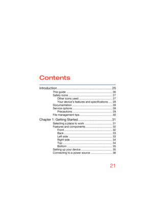 Page 2121
5.375 x 8.375 ver 2.3
Contents
Introduction ............................................................. 25
This guide ............................................................ 26
Safety icons ......................................................... 27
Other icons used ............................................ 27
Your device’s features and specifications ..... 28
Documentation .................................................... 28
Service options...