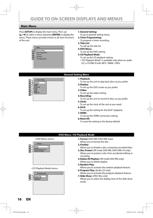 Page 1616 EN16 EN
1. Format (DVD-RW, DVD+RW only):
  Allows you to format the disc.
2. Finalize:
  Allows you to finalize a disc containing recorded titles.
3. Disc  Protect (VR mode DVD-RW, DVD+RW/+R only): 
  Allows you to protect a disc from accidental editing or 
recording.
4. Delete All Playlists (VR mode DVD-RW only):
  Allows you to delete playlist.
5. Random  Play:
  Allows you to activate the random playback feature.
6. Program  Play: (Audio CD only)
  Allows you to activate the program playback...