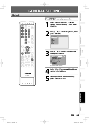 Page 8585 EN85 EN
Disc 
Management
Recording
Playback
Introduction
Connections
Basic Setup
Editing
Function Setup
Others
GENERAL SETTING
SE-R0265
OPEN/
CLOSEINPUT
SELECTHDMI
.@/: ABC
GHI
PQRS TUV
SPACE
SETUP DISPLAY AUDIO
TOP MENU
CLEAR RETURNMENU/LIST WXYZ JKL MNODEF
ENTER
SKIP REV
PLAY
REC MODE ZOOMREC REPEATPA U S E
TIME SLIP
1.3x / 0.8x PLAYINSTANT SKIP
STOP FWD SKIPTIMER
PROG.
SATELLITE
LINK
ENTER
STOP
CLEAR
OPEN/
CLOSE
GHI
PQRS TUV
SPACEWXYZ JKL MNO .@/: ABC DEF
SETUP
Press [STOP C] if you are playing...