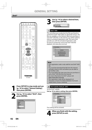 Page 9292 EN92 EN
SE-R0265
OPEN/
CLOSEINPUT
SELECTHDMI
.@/: ABC
GHI
PQRS TUV
SPACE
SETUP DISPLAY AUDIO
TOP MENU
CLEAR RETURNMENU/LIST WXYZ JKL MNODEF
ENTER
SKIP REV
PLAY
REC MODE ZOOMREC REPEATPA U S E
TIME SLIP
1.3x / 0.8x PLAYINSTANT SKIP
STOP FWD SKIPTIMER
PROG.
SATELLITE
LINK
ENTER
SETUP
3
 Use [K / L] to select a desired item, 
then press [ENTER].
DivX R
 VOD
DivX Subtitle12
1DivX® VOD
This unit allows you to play back the files purchased or 
rented from DivX® VOD (video-on-demand) services. The 
files are...