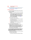 Page 9090If Something Goes Wrong
Display problems
For more information on maintaining battery power, see 
“Changing the battery” on page 65.
Display problems
Here are some typical display problems and their solutions:
The screen is blank.
Display Auto Off may have gone into effect. Touch the screen 
to activate it.
❖If you are using the built-in screen, make sure the display 
priority is not set for an external monitor. To do this, 
press the 
Windows® ( ) button on the side of the 
device to display the Start...