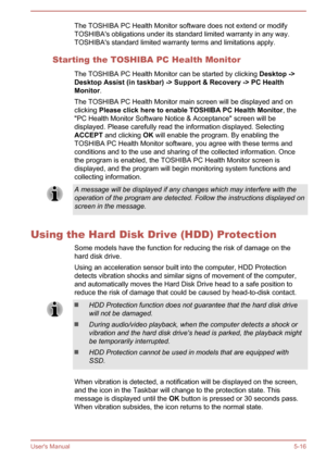 Page 102The TOSHIBA PC Health Monitor software does not extend or modify
TOSHIBA's obligations under its standard limited warranty in any way. TOSHIBA's standard limited warranty terms and limitations apply.
Starting the TOSHIBA PC Health Monitor The TOSHIBA PC Health Monitor can be started by clicking  Desktop ->
Desktop Assist (in taskbar) -> Support & Recovery -> PC Health  Monitor .
The TOSHIBA PC Health Monitor main screen will be displayed and on
clicking  Please click here to enable TOSHIBA PC...