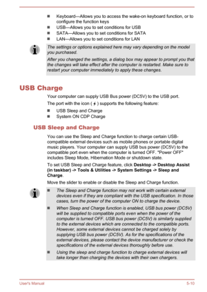 Page 96Keyboard—Allows you to access the wake-on keyboard function, or toconfigure the function keys
USB—Allows you to set conditions for USB
SATA—Allows you to set conditions for SATA
LAN—Allows you to set conditions for LAN
The settings or options explained here may vary depending on the model
you purchased.
After you changed the settings, a dialog box may appear to prompt you that
the changes will take effect after the computer is restarted. Make sure to restart your computer immediately to apply these...