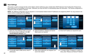 Page 2222  
Host Settings7.6
This screen is used to manage how the control obtains network addresses and is needed when DHCP (Dynamic Host Configuration Protocol) has been turned off or is not available on the router.  Otherwise, you may use DHCP to automatically obtain this information.  This manual configuration is required if a static IP address is desired.
NOTE:  No additional configuration may be required in a non-broadcast network where IP addresses are assigned by DHCP.  You may connect to the network...