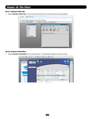 Page 259259
Chapter 16: Thin Client
16.1.7 Connect: Citrix ICA
• Select Connect: Citrix ICA on the control panel and click on the Citrix server to be accessed
16.1.8 Connect: PowerAlert
• Select Connect: PowerAlert on the control panel. The PowerAlert software will be launched.   