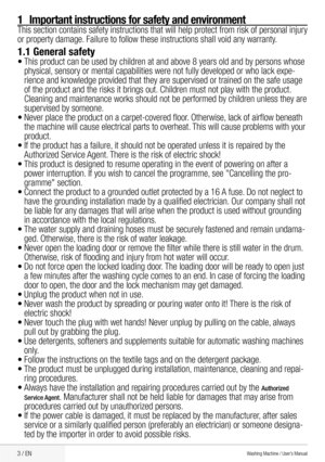 Page 53 / EN
1  Important instructions for safety and environment
This section contains safety instructions that will help protect from risk of personal injury 
or property damage. Failure to follow these instructions shall void any warranty.
1.1 General safety
•	This	product	can	be	used	by	children	at	and	above	8	years	old	and	by	persons	whose	
physical, 	sensory	or	mental	capabilities	were	not	fully	developed	or	who	lack	expe-
rience and knowledge provided that they are supervised or trained on the safe...