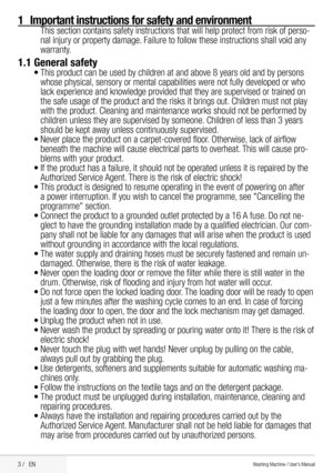 Page 33 /   EN
1  Important instructions for safety and environment
This section contains safety instructions that will help protect from risk of perso-
nal injury or property damage. Failure to follow these instructions shall void any 
warranty.
1.1 General safety
• This product can be used by children at and above 8 years old and by persons 
whose physical, sensory or mental capabilities were not fully developed or who 
lack experience and knowledge provided that they are supervised or trained on 
the safe...