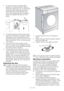 Page 10EN
t *ODBTFUIFIPTFJTFMFWBUFEBGUFS
laying it on the floor level or close to 
UIFHSPVOE	MFTTUIBODNBCPWFUIF
ground), water discharge becomes 
more difficult and the laundry may 
come out excessively wet. Therefore, 
follow the heights described in the 
figure.
t 5PQSFWFOUGMPXJOHPGEJSUZXBUFSCBDL
into the machine and to allow for easy 
discharge, do not immerse the hose 
end into the dirty water or drive it in the 
ESBJONPSFUIBODN*GJUJTUPPMPOH

cut it short.
t...