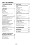 Page 3EN3
TABLE OF CONTENTS
1  Your Washing Machine 4
Overview	 4
Specifications  5
2  Warnings 6
General Safety  6
First Use  6
Intended use  6
Safety instructions  6
If there are children in your house...  7
Electrical connection  7
3  Installation 9
Removing packaging reinforcement  9
Opening	the	transportation	locks	 9
Appropriate installation location  9
Adjusting the feet  9
Connecting to the water supply.  10
Connecting to the drain  10
Electrical connection   11
Destroying the packaging material  11...