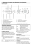 Page 3131 - EN
4  Selecting a Program and Operating Your Machine
Control panel
1 - Spin Speed Adjustment Knob *
2 -  Time Delay Button *
3 -  Temperature Adjustment Knob *
4 -  Start/Pause/Cancel Button
5	-	 Auxiliary	Function	Keys
6 -  Program Selection Knob 7 - 
On/Off Button
8	-	 Program	Follow-up	Indicators	*
9	-	 Child-proof	Lock	Indicator	*
*	According	to	your	machine’s	model
Turning the machine on	You	can	prepare	the	machine	for	program	
selection	by	pressing	the	“On/Off”	button.	
When	the	“On/Off”...