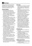 Page 406    EN
Please	read	the	following	information.	
Otherwise,	there	may	be	the	risk	of	
personal injury or material damage. 
Moreover,	any	warranty	and	reliability	
commitment will become void.
General Safety•	 Never	place	your	machine	on	a	carpet	covered	floor.	Otherwise,	
lack of airflow from below of your 
machine may cause electrical parts to 
overheat. This may cause problems 
with your washing machine.
•	 If	the	power	cable	or	mains	plug	is	 damaged you must call Authorized 
Service for repair.
•...