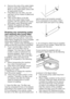 Page 62EN26
•	 Remove	the	nuts	of	the	water	intake	hoses to clean the surfaces of the 
filters on the water intake valves with 
an appropriate brush.
•	 If	the	filters	are	very	dirty,	you	can	 pull them out by means of pliers and 
clean them.
•	 Take	out	the	filters	on	the	flat	 ends of the water intake hoses 
together with the gaskets and clean 
thoroughly under streaming water.
•	 Replace	the	gaskets	and	filters	 carefully and tighten the hose nuts 
by hand.
Draining any remaining water 
and cleaning the pump...