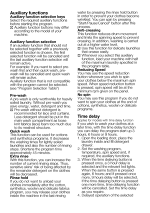Page 52
18    EN

Auxiliary functionsAuxiliary function selection keysSelect the required auxiliary functions before starting the program.
C Auxiliary function buttons may differ according to the model of your machine.
Auxiliary function selectionIf an auxiliary function that should not be selected together with a previously selected function is chosen, the first selected function will be cancelled and the last auxiliary function selection will remain active.For example: If you want to select pre-wash first and...