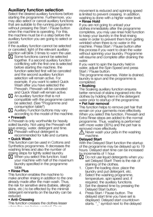 Page 5252EN
Auxiliary function selectionSelect the desired auxiliary functions before starting the programme. Furthermore, you may also select or cancel auxiliary functions that are suitable to the running programme without pressing the Start / Pause button when the machine is operating. For this, the machine must be in a step before the auxiliary function you are going to select or cancel.If the auxiliary function cannot be selected or canceled, light of the relevant auxiliary function will blink 3 times to...