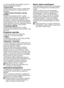 Page 1919RO
un ciclu de spălare foarte delicat, pentru a preveni deteriorarea hainelor.• Expres zilnicFolosiţi acest program pentru a spăla rapid haine din bumbac cu un grad scăzut de murdărire.• Culori închise (Protecţia culorilor închise)Folosiţi acest program pentru a spăla rufele de culoare închisă sau rufele pe care nu doriţi să le decoloraţi. Spălarea este efectuată cu mişcări de amplitudine redusă şi la temperaturi mici. Este recomandabil să folosiţi detergent lichid sau detergent special pentru lână cu...