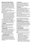 Page 2121RO
Selectarea funcţiei auxiliare
Selectaţi funcţiile auxiliare dorite înainte de începerea programului. Puteţi selecta sau anula funcţii auxiliare compatibile cu programul selectat în timpul funcţionării maşinii, fără apăsarea butonului Pornire/Pauză. Pentru a face acest lucru maşina trebuie să se afle cu o etapă înainte de funcţia auxiliară pe care doriţi să o selectaţi sau anulaţi.Dacă funcţia auxiliară nu poate fi selectată sau anulată indicatorul luminos corespunzător acesteia va clipi de 3 ori...