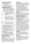 Page 4949EN
Preparing the machine1.  Make sure that the hoses are connected tightly. 2.  Plug in your machine.3.  Turn the tap on completely.4.  Place the laundry in the machine. 5.  Add detergent and fabric softener. 
Programme selection1.  Select the programme suitable for the type, quantity and soiling degree of the laundry in accordance with the "Programme and consumption table" and the temperature table below.
90˚C
Heavily soiled white cottons and linens. (coffee table covers, tableclothes, towels,...