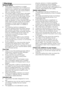 Page 22 - EN
1 Warnings
General Safety•	 Never	place	your	machine	on	a	carpet	covered	floor.	Otherwise,	lack	of	airflow	from	
below	of	your	machine	may	cause	electrical	
parts	to	overheat.	This	may	cause	problems	
with	your	washing	machine.
•	 If	the	power	cable	or	mains	plug	is	damaged	 you	must	call	Authorized	Service	for	repair.
•	 Fit	the	drain	hose	into	the	discharge	housing	 securely	to	prevent	any	water	leakage	and	
to	allow	machine	to	take	in	and	discharge	
water	as	required.	It	is	very	important	that...