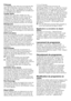 Page 3232	-	FR
Prélavage
Un	prélavage	n’est	utile	que	si	le	linge	est	très	
sale.	Sans	prélavage,	vous	économisez	de	
l’énergie,	de	l’eau,	du	détergent	et	du	temps.	
Un	prélavage	sans	détergent	est	conseillé	pour	
les	dentelles	et	les	rideaux.
Lavage rapideCette	fonction	peut	être	utilisée	pour	les	
programmes	destinés	au	coton	et	aux	fibres	
synthétiques.	Cela	diminue	les	durées	de	
lavage	pour	les	articles	peu	sales,	ainsi	que	
le	nombre	de	cycles	de	rinçage.	La	durée	du	
programme	est	réduite	à	environ	45...
