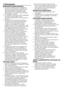 Page 13
13 - PL
1 Ostrzeżenia
Wskazówki bezpieczeństwa•  Nie wolno ustawiać pralki na wykładzinie dywanowej. W przeciwnym wypadku brak cyrkulacji powietrza pod spodem pralki może spowodować przegrzanie części elektrycznych. A to z kolei może prowadzić do wystąpienia usterek.•  W przypadku uszkodzenia kabla zasilającego lub wtyczki, należy zgłosić się do autoryzowanego serwisu w celu wykonania naprawy.•  Dokładnie przymocować wąż spustowy do obudowy, aby zapobiec ewentualnym wyciekom wody oraz zapewnić pobór i...