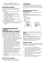 Page 4
4 - EN
long you may have it shortened.
•  The maximum length of the combined 
hoses must not be longer than 3.2 m.
Electrical connectionConnect the machine to an earthed outlet protected by a fuse of suitable capacity.
Important:
•   Connection should comply with national 
regulations.
•   The voltage and the allowed fuse 
protection are specified in the section “Technical Specifications”.
•   The specified voltage must be equal to 
your mains voltage.
•   Connection via extension cords or multi-
plugs...