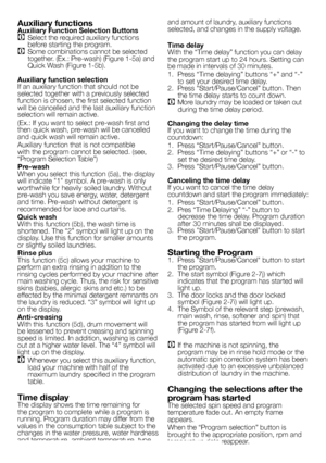 Page 8
8 - EN
Auxiliary functionsAuxiliary Function Selection ButtonsC Select the required auxiliary functions before starting the program.C Some combinations cannot be selected together. (Ex.: Pre-wash) (Figure 1-5a) and Quick Wash (Figure 1-5b).
Auxiliary function selectionIf an auxiliary function that should not be selected together with a previously selected function is chosen, the first selected function will be cancelled and the last auxiliary function selection will remain active.
(Ex.: If you want to...
