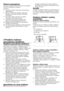 Page 40
40 - LT
Elektros pajungimasPrijunkite mašiną prie įžeminto lizdo, apsaugoto tinkamos kategorijos saugikliu.
Dėmesio:
•   Pajungiant reikia vadovautis nacionaliniais reglamentais.•   Įtampa ir leidžiama saugiklio apsaugos kategorija nurodyta skyriuje „Techniniai duomenys“.•   Nurodyta mašinos įtampa turi atitikti maitinimo tinklo įtampos dydį.•   Draudžiama pajungti naudojant laidų ilgintuvus arba daugiaviečius lizdus.B  Pažeistą maitinimo laidą privalo pakeisti kvalifikuotas elektrikas.B  Kol laidas...