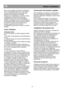 Page 19                                       
               
FR Notice d’utilisation 
 
Nous vous conseillons de vérifier la température 
avec un thermomètre précis pour vous assurer 
que les compartiments de conservation sont 
maintenus à la température souhaitée. 
Pensez à lire la température sur le thermomètre 
immédiatement comme elle montera très 
rapidement après l’avoir sorti du congélateur. 
Veuillez vous rappeler que l’air froid s’échappe et 
la température interne monte à chaque ouverture 
de la...