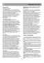 Page 56   
                                      
              
IT                                                           I s t r u z i o n i   p e r   l  u s o 
Sbrinamento 
 
A) Scomparto frigo 
Lo scomparto frigo si sbrina automaticamente. 
Lacqua di sbrinamento scorre nel tubo di scarico 
tramite un contenitore di raccolta posizionato nell a 
parte posteriore dellelettrodomestico. 
Controllare che il tubo sia collocato in modo 
stabile con lestremità nel vassoio di raccolta sul 
compressore per evitare...