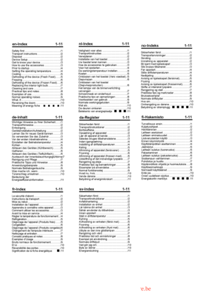 Page 2
en-Index1-1
1

Safety first................................................. /1
Transport instructions................................/2
Disposal .................................................... /2
Device Setup ............................................. /2
Get to know your device ............................/3
How to use the accessories ....................../3
Prior to startup ........................................... /4
Setting the operating temperature ............./4
Cooling...