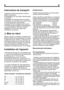 Page 23
frfr
2Instructions de transport
Lappareil doit être transporté en position
debout uniquement.
Lemballage fourni doit rester intact pendant
le transport.
Si lappareil est transporté dans la position
horizontale, il ne peut être mis en service que
4 heures après avoir été redressé.
Lappareil doit être protégé contre la pluie,
lhumidité et autres conditions atmosphériques.
La responsabilité du fabricant nest pas
engagée en cas de non-respect des
instructions de sécurité.
 Mise au rebut
Rendez lappareil...