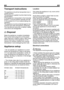 Page 7Transport instructions
The appliance should be transported only in
upright position.
The packing as supplied must be intact during
transportation.
If the appliance is transported in the horizontal
position, it must be placed vertically and left
in this position for 4 
hours before taking into
operation.
The appliance must be protected against rain,
moisture and other atmospheric influences.
The manufacturer assumes no liability if safety
instructions are disregarded.  Disposal
Make the appliance unusable...