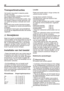 Page 9nl nl
Transportinstructies
Het toestel mag enkel in staande positie 
worden vervoerd.
De oorspronkelijke verpakking moet intact 
blijven tijdens het transport.
Na een transport in horizontale positie, mag 
het toestel in gebruik worden genomen vier 
uur nadat het opnieuw verticaal werd recht 
gezet.
Het toestel moet worden beschermd tegen 
regen, vochtigheid en andere atmosferische 
invloeden.
De fabrikant neemt geen aansprakelijkheid 
op zich als de veiligheidsinstructies niet werden 
nageleefd....